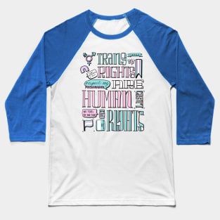 Trans rights are human rights Baseball T-Shirt